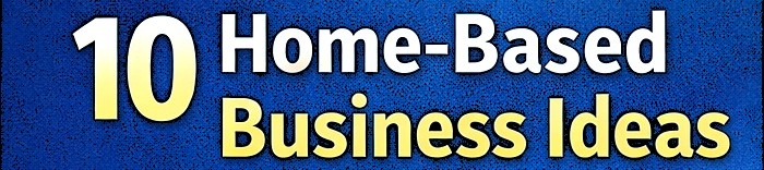 10 Home-Based Business Ideas for Small Towns